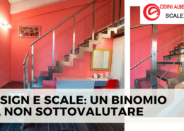 DESIGN E SCALE: UN BINOMIO DA NON SOTTOVALUTARE