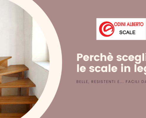 PERCHE' SCEGLIERE LE SCALE IN LEGNO