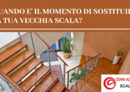 QUANDO E' IL MOMENTO DI SOSTITUIRE LA TUA VECCHIA SCALA? TRE SEGNALI DA NON TRASCURARE...