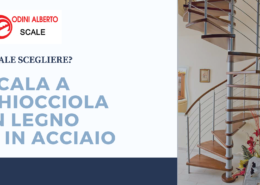 SCALA A CHIOCCIOLA IN LEGNO O IN ACCIAIO: QUALE SCEGLIERE?