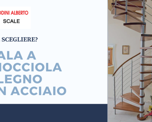 SCALA A CHIOCCIOLA IN LEGNO O IN ACCIAIO: QUALE SCEGLIERE?