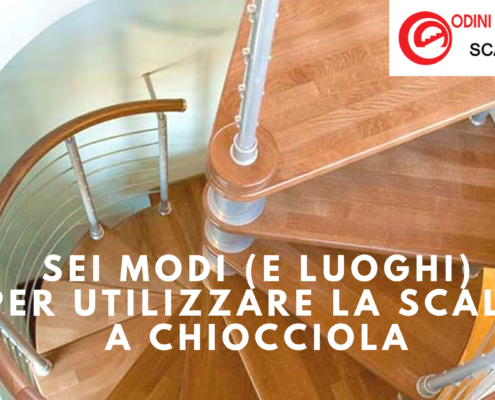 SEI MODI (E LUOGHI) PER UTILIZZARE LA SCALA A CHIOCCIOLA